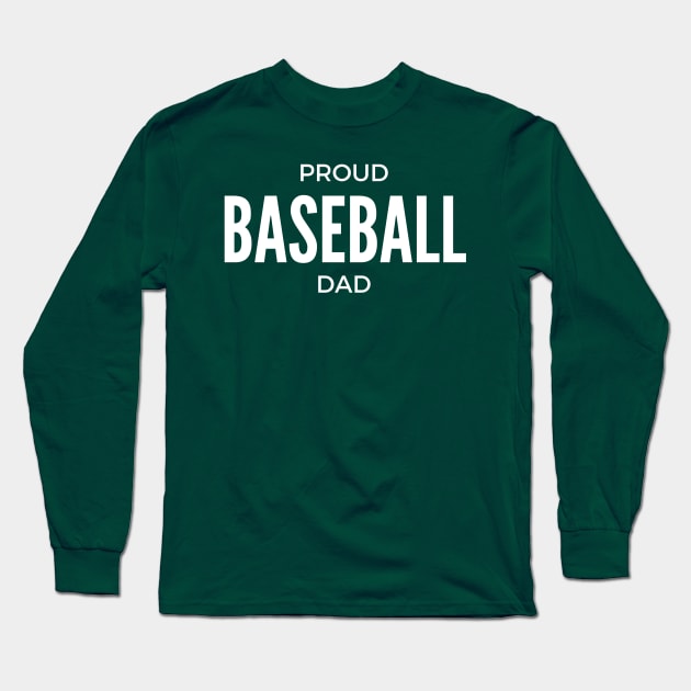 Proud Baseball Dad Long Sleeve T-Shirt by winsteadwandering